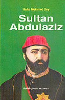 Sultan Abdülaziz / Hafız Mehmet Bey