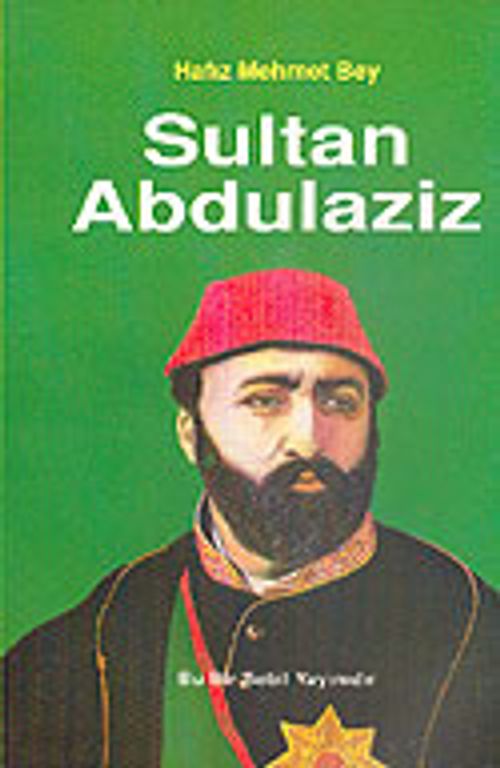 Sultan Abdülaziz / Hafız Mehmet Bey