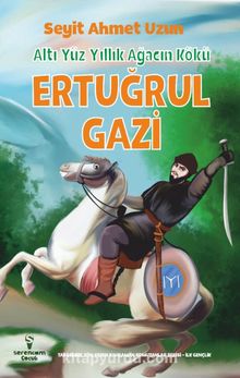 Ertuğrul Gazi - Seyit Ahmet Uzun