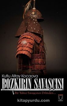 Bozkırın Savaşçısı - Kutlu Altay Kocaova