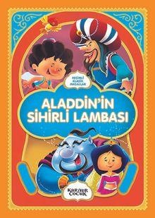 Resimli Klasik Masallar / Aladdin'in Sihirli Lambası