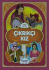 Resimli Klasik Masallar / &Ccedil;ıkrık&ccedil;ı Kız
