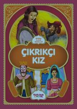 Resimli Klasik Masallar / Çıkrıkçı Kız