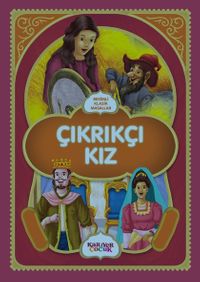 Resimli Klasik Masallar / Çıkrıkçı Kız