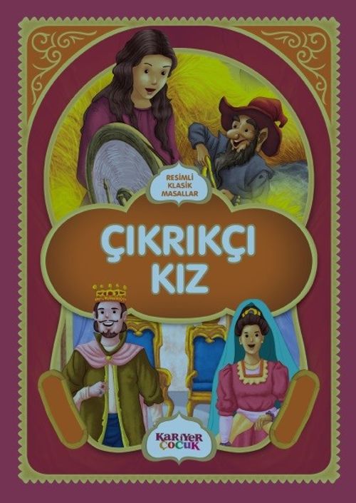 Resimli Klasik Masallar / Çıkrıkçı Kız