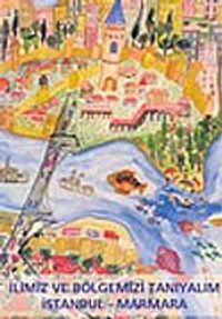 İlimiz ve Bölgemizi Tanıyalım: İstanbul - Marmara