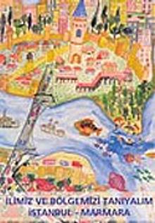 İlimiz ve Bölgemizi Tanıyalım: İstanbul - Marmara