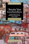 Baraka'dan Gecekonduya: Ankara' da Kentsel Mekanın Dönüşümü 1923 - 1960