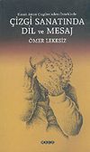 &Ccedil;izgi Sanatında Dil ve Mesaj: Hasan Aycın &Ccedil;izgilerinden &Ouml;rneklerle
