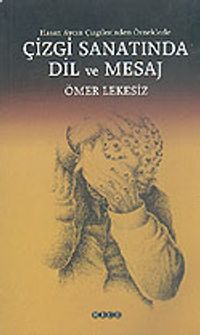 Çizgi Sanatında Dil ve Mesaj: Hasan Aycın Çizgilerinden Örneklerle