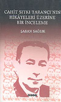 Cahit Sıtkı Tarancı' nın Hikayeleri Üzerine Bir İnceleme