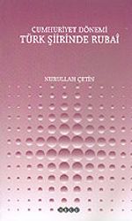 Türk Şiirinde Rubai: Cumhuriyet Dönemi