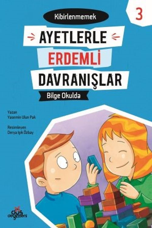 Bilge Okulda -Kibirlenmemek - Ayetlerle Erdemli Davranışlar 3