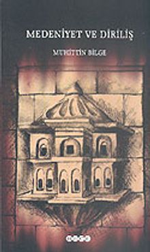 Medeniyet ve Diriliş