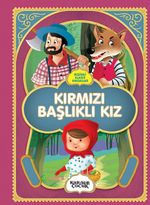 Resimli Klasik Masallar / Kırmızı Başlıklı Kız