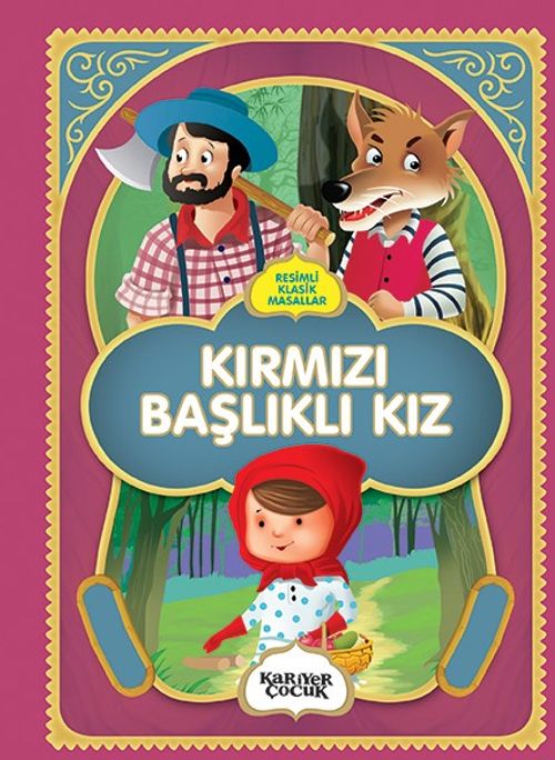Resimli Klasik Masallar / Kırmızı Başlıklı Kız