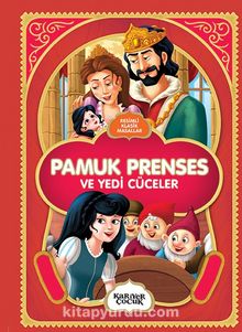 Resimli Klasik Masallar - Pamuk Prenses - Bilinmeyen Yazar