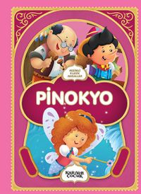 Resimli Klasik Masallar - Pinokyo