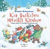 Kış Şarkıları Müzikli Kitabım / Orman Orkestrası