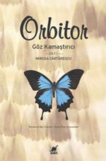 Orbitor / Göz Kamaştırıcı Cilt 1