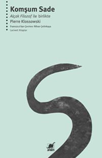 Komşum Sade & Alçak Filozof İle Birlikte