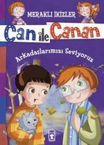 Can ile Canan - Arkadaşlarımızı Seviyoruz