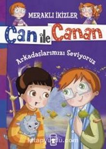 Can ile Canan - Arkadaşlarımızı Seviyoruz - Nefise Atçakarlar