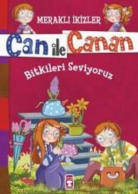 Can ile Canan - Bitkileri Seviyoruz