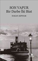 Son Vapur & Bir Darbe İki Biat