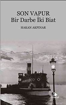 Son Vapur & Bir Darbe İki Biat