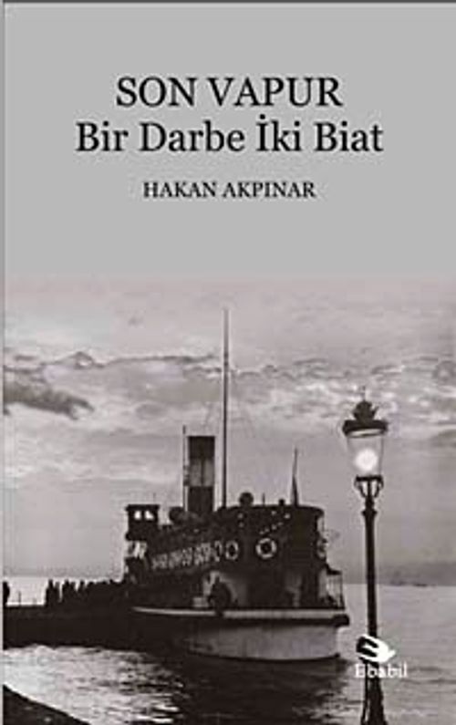 Son Vapur & Bir Darbe İki Biat