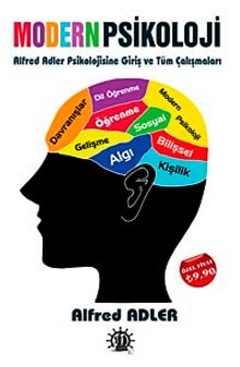 Modern Psikoloji & Alfred Adler Psikolojisine Giriş ve Tüm Çalışmaları