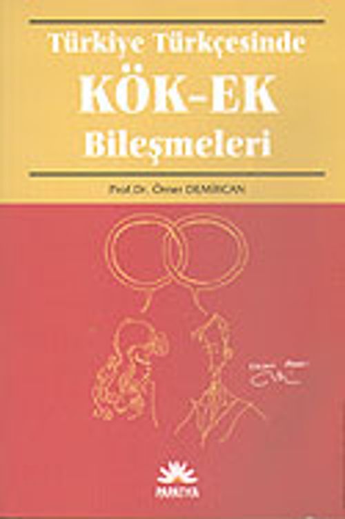 Türkiye Türkçesinde Kök - Ek Bileşmeleri