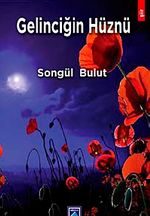 Gelinciğin Hüznü