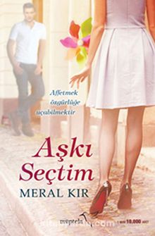 Aşkı Seçtim - Meral Kır