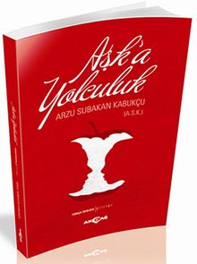 Aşk'a Yolculuk (Türkçe-İngilizce Şiirler)