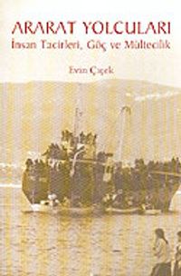 Ararat Yolcuları (İnsan Tacirleri, Göç Ve Mültecilik)