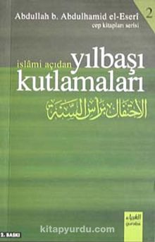 İslami Açıdan Yılbaşı Kutlamaları - Abdullah Bin Abdulhamid El-Eseri