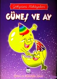 Güneş ve Ay / Gökyüzü Hikayeleri