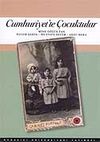 Cumhuriyet'te &Ccedil;ocuktular