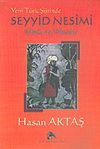 Yeni T&uuml;rk Şiirinde Seyyid Nesimi Okulu ve Misyonu