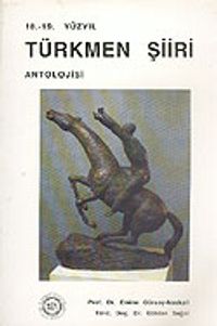 Türkmen Şiiri Antolojisi (18. - 19. Yüzyıl) / 12-A-39