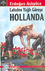 Laleden Yağlı Güreşe Hollanda