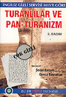 Turanlılar ve Pan - Turanizm (İngiliz Gizli Servisi M15' e Göre) / 42-C-8
