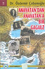 Anavatan' dan Anavatan' a Bir Gagauz