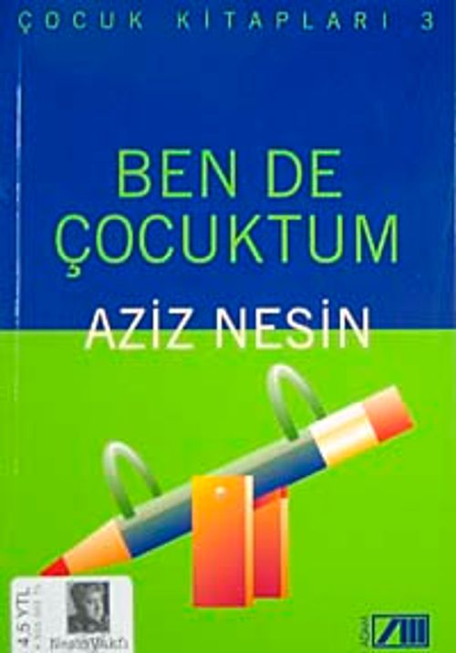 Ben de Çocuktum (Çocuk Kitapları 3)
