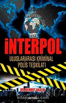 İnterpol & Uluslararası Kriminal Polis Teşkilatı