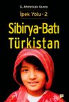 Sibirya-Batı T&uuml;rkistan / İpek Yolu -2