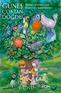 Güneş Çoktan Doğdu