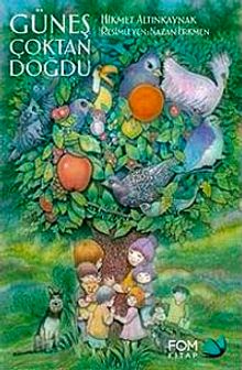 Güneş Çoktan Doğdu